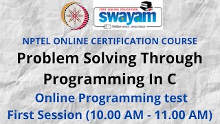 Problem solving through Programming In C | NPTEL | Online Programming Test | First Session
