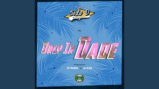 Only in Dade (feat. 2nyce)
