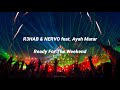 R3HAB & NERVO feat. Ayah Marar - Ready For The Weekend (Sub Español)