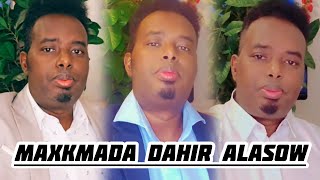 MAXKMADA DAHIR ALASOW IYO KIISA XASIIS AH OO CULUS ADAKATAY OO FOGTAY