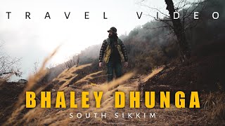 Bhaley Dhunga || South Sikkim || Travel Video