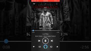 Kevin Gates: Luv bug (Read desc.)