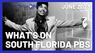 What's on South Florida PBS | June 2023