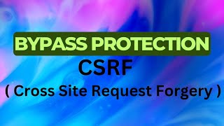 How To Bypass CSRF Protection | TCR Security