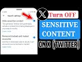 How To Turn Off X (Twitter) Sensitive Content Setting | New Updates 2024