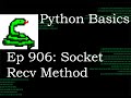 Python Basics Tutorial Socket Object Recv Method Problem || Networking