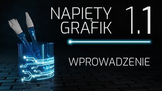 Wprowadzenie //Napięty Grafik 1.1