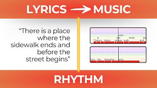 Going from Lyrics to Music - Part 1: Rhythm