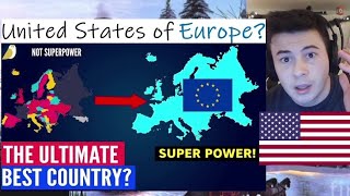 American Reacts What If Whole European Continent Was Just ONE Country?