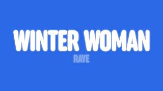 RAYE - Winter Woman. (Lyrics)
