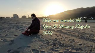 Make new memories with Guru jii Bhumang Rinpoche 2021