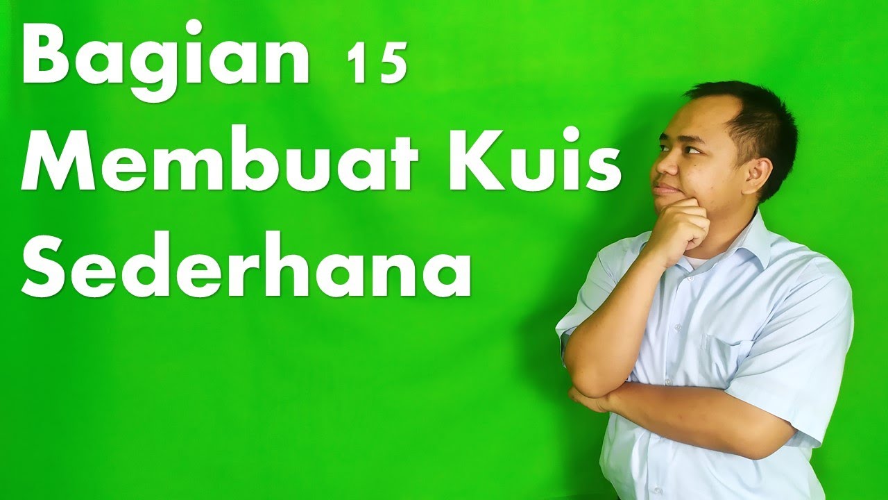 #15 Membuat Kuis Sederhana - YouTube