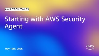 Starting With Aws Security Agent Aws Tech Tales