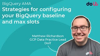 Strategies for configuring your BigQuery baseline & max slots