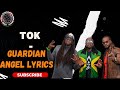 TOK - GUARDIAN ANGEL LYRICS [Guardian Angel Riddim]