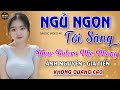 Nghe 15 phút ngủ liền 😴 NHẠC BOLERO DỄ NGHE, DỄ NGỦ - LK Nhạc Vàng Chọn Lọc Bài Hay KHÔNG QUẢNG CÁO