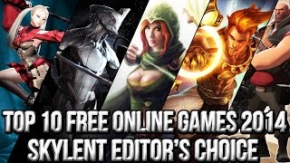 Top 10 Free Online Games 2014 (Skylent Editor's Choice)