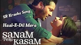 HAL - E - DIL (Karaoke) Song | SANAM TERI KASAM | HARSHVARDHAN RANE & MANWRA HOCANE |