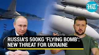 Russian FAB-500 'flying bomb' becomes Zelensky's new headache | Ukraine virtually 'defenseless'