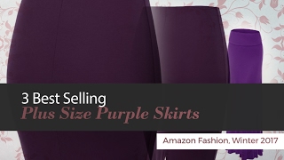 3 Best Selling Plus Size Purple Skirts Amazon Fashion, Winter 2017