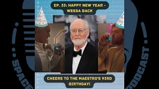 Ep. 33: Happy New Year - Weesa Back. Cheers to the Maestro's 93rd Birthday!