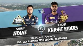 IPL 2023 Match 13 | Gujarat Titans vs Kolkata Knight Riders Full Highlights | GT vs KKR