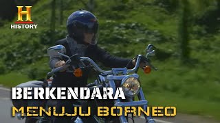 Melakukan Perjalanan Menuju Borneo Dengan Motor | Ride N' Seek: Borneo