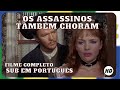 Os Assassinos também choram | Faroeste | HD | Filme completo em inglês com legendas em português