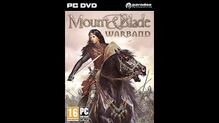 Review 024 - Mount \u0026 Blade: Warband