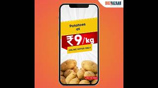 BIG BAZAAR ONLINE | POTATOES AT RS 9/KG | SHOP.BIGBAZAAR.COM