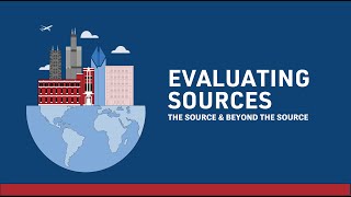 Evaluating Sources: The Source \u0026 Beyond the Source