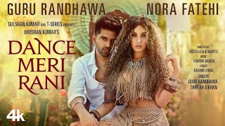 Dance Meri Rani (official video) Guru Randhawa ft. Nora Fatehi | Tanishk Bagchi New Full Video Song