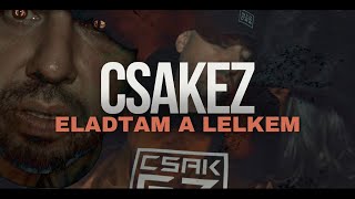 CSAK EZ - Eladtam a lelkem