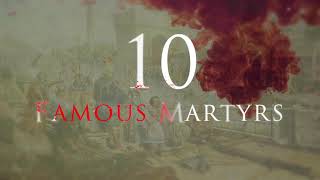 10 Famous Christian Martyrs