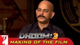 Making Of The Film - DHOOM:3 | The Director of DHOOM:3 | Part 19 | Vijay Krishna Acharya