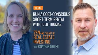 ZenEp 342: How To Run a Cost-Conscious Short-Term Rental with Julie Thomas