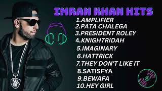 IMRAN KHAN TOP 10 HITS || IMRAM KHAN JUKEBOX || PUNJABI LATEST HITS || LIT MASHUP