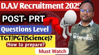 D.A.V Recruitment 2025🔥PRT(Questions Level🤔)for all subject| TGT/PGT(Science)