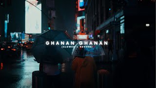 Ghanan Ghanan ( Perfectly Slowed ) - Lagaan