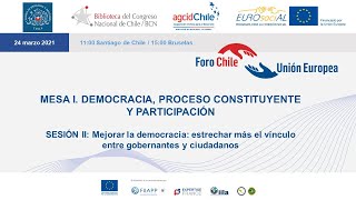 Mesa I: Democracia, proceso constituyente y participación. Sesión II: Mejorar la democracia