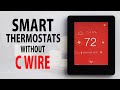 SMART THERMOSTATS WITHOUT C WIRE
