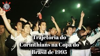 Trajetória do Corinthians na Copa do Brasil de 1995 | Gabriel Arthur