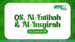 QS. AL-FATIHAH & AL-INSYIRAH | Ust. Syihabuddin AM