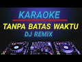 Karaoke Tanpa Batas Waktu (Ost.Ikatan cinta) remix by jmbd