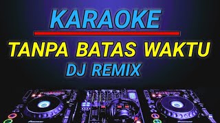 Download Lagu Karaoke Tanpa Batas Waktu remix by jmbd... MP3 Gratis