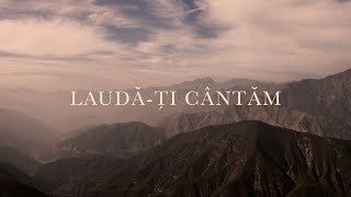 Laudă-Ți cântăm- Adrian Cost feat.  Adriana Cost [Lyric Music Video 4k]