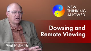 Dowsing and Remote Viewing with Paul H. Smith