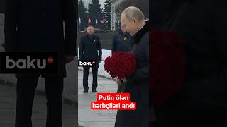 Putin Leninqrad mühasirəyə alınan zaman həlak olan hərbçiləri yad etdi