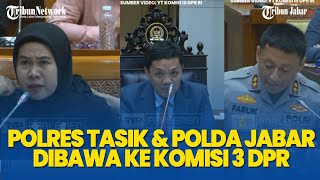 🔴POLRES TASIK POLDA JABAR Dipanggil ke Komisi 3 DPR RI, Dugaan Salah Tangkap Kasus Penganiayaan