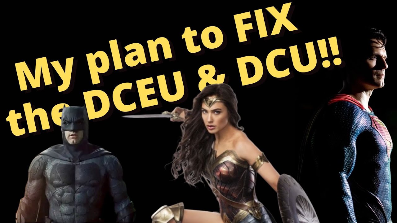 How To Fix The Dceu Dcu How Wbd Can Save Dc Youtube